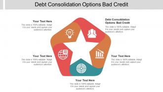 Debt consolidation options bad credit ppt powerpoint presentation pictures objects cpb