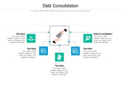 Debt consolidation ppt powerpoint presentation layouts layout cpb
