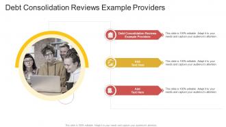 Debt Consolidation Reviews Example Providers In Powerpoint And Google Slides Cpb