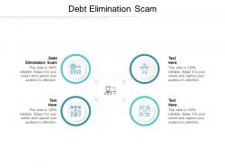Debt elimination scam ppt powerpoint presentation pictures layouts cpb