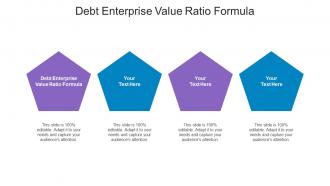 Debt Enterprise Value Ratio Formula Ppt Powerpoint Presentation Gallery Model Cpb
