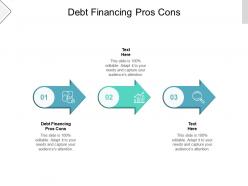 Debt financing pros cons ppt powerpoint presentation layouts infographics cpb