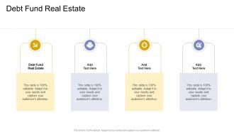 Debt Fund Real Estate In Powerpoint And Google Slides Cpb
