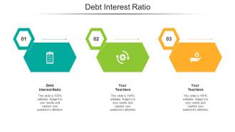 Debt Interest Ratio Ppt Powerpoint Presentation Pictures Diagrams Cpb