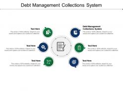 Debt management collections system ppt powerpoint presentation styles aids cpb
