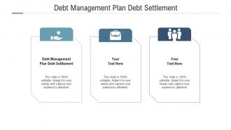 Debt management plan debt settlement ppt powerpoint presentation diagram cpb
