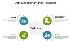 Debt management plan programs ppt powerpoint presentation gallery inspiration cpb