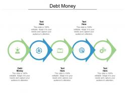 Debt money ppt powerpoint presentation slides layout cpb