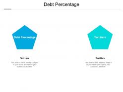 Debt percentage ppt powerpoint presentation file gallery cpb