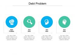 Debt problem ppt powerpoint presentation portfolio images cpb