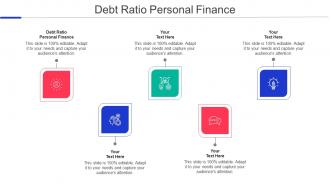 Debt Ratio Personal Finance Ppt Powerpoint Presentation Icon Ideas Cpb