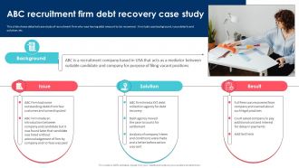 Debt Recovery Process Abc Recruitment Firm Debt Recovery Case Study