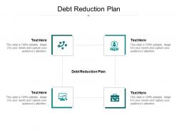 Debt reduction plan ppt powerpoint presentation layouts aids cpb