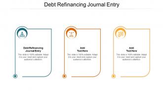 Debt Refinancing Journal Entry In Powerpoint And Google Slides Cpb