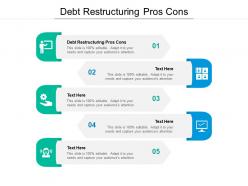 Debt restructuring pros cons ppt powerpoint presentation styles format cpb