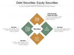 Debt securities equity securities ppt powerpoint presentation layouts slide download cpb