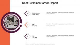 Debt Settlement Credit Report In Powerpoint And Google Slides Cpb