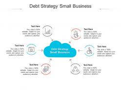 Debt strategy small business ppt powerpoint presentation outline visual aids cpb