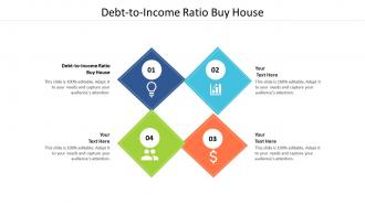 Debt to income ratio buy house ppt powerpoint presentation outline clipart cpb