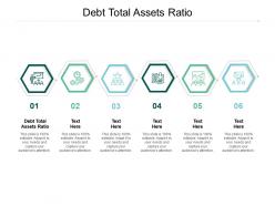 Debt total assets ratio ppt powerpoint presentation pictures shapes cpb
