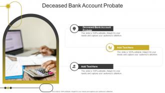 Deceased Bank Account Probate In Powerpoint And Google Slides Cpb