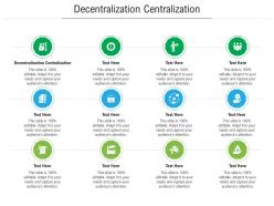 Decentralization centralization ppt powerpoint presentation model demonstration cpb