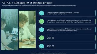 Decentralized Apps Use Case Management Of Business Processes Ppt Slides Visual Aids
