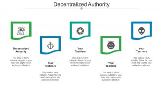 Decentralized authority ppt powerpoint presentation infographic template aids cpb