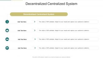 Decentralized Centralized System In Powerpoint And Google Slides Cpb