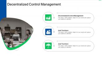 Decentralized Control Management In Powerpoint And Google Slides Cpb