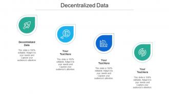 Decentralized Data Ppt Powerpoint Presentation Infographic Template Background Image Cpb