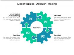 Decentralized decision making ppt powerpoint presentation gallery show cpb