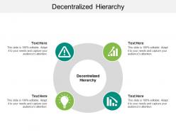 Decentralized hierarchy ppt powerpoint presentation professional graphics cpb