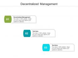 Decentralized management ppt powerpoint presentation outline infographics cpb