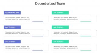 Decentralized Team In Powerpoint And Google Slides Cpb