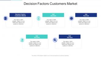 Decision Factors Customers Market In Powerpoint And Google Slides Cpb