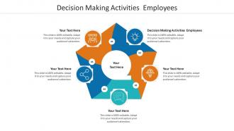 Decision making activities employees ppt powerpoint presentation ideas cpb