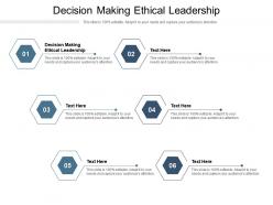 Decision making ethical leadership ppt powerpoint presentation model diagrams cpb