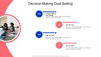 Decision Making Goal Setting In Powerpoint And Google Slides Cpb