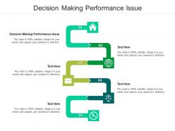 Decision making performance issue ppt powerpoint presentation gallery skills cpb