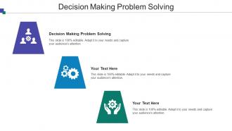 Decision Making Problem Solving Ppt Powerpoint Presentation Infographic Template Clipart Cpb