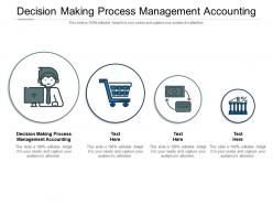 Decision making process management accounting ppt powerpoint presentation show cpb