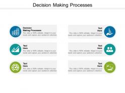 Decision making processes ppt powerpoint presentation icon format ideas cpb