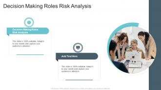 Decision Making Roles Risk Analysis In Powerpoint And Google Slides Cpb