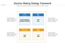 Decision making strategy framework ppt powerpoint infographics file formats cpb