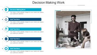 Decision Making Work In Powerpoint And Google Slides Cpb
