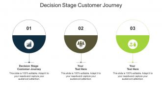 Decision stage customer journey ppt powerpoint presentation summary objects cpb