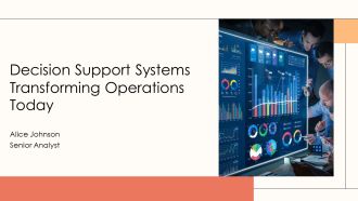 Decision Support Systems Transforming Operations Today PPT Outline AT