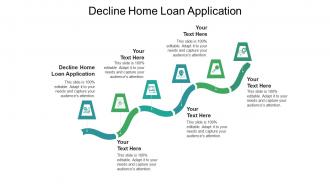 Decline home loan application ppt powerpoint presentation infographic template example introduction cpb