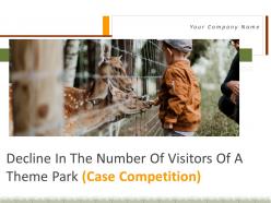 Decline in the number of visitors of a theme park case competition complete deck